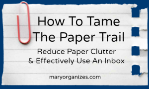 How-To-Tame-The-Paper-Trail-and-Reduce-Paper-Clutter-Use-An-Inbox