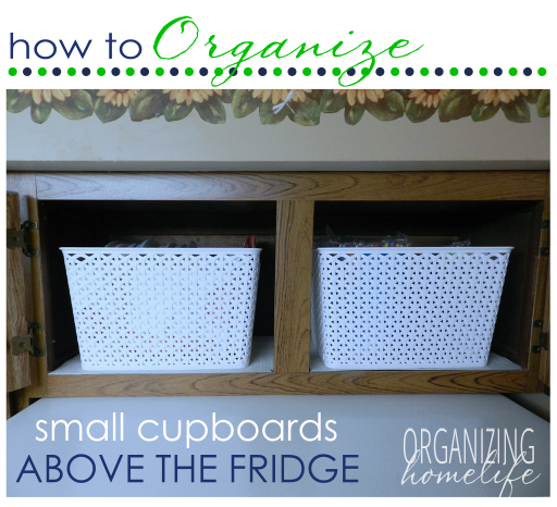 How to Organize Small Cupboards Above the Fridge