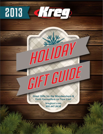Kreg 2013 Holiday Gift Guide