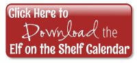 Click Here to Download the Elf on the Shelf Calendar