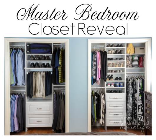 Master Bedroom Closet Reveal on Organizing Homelife
